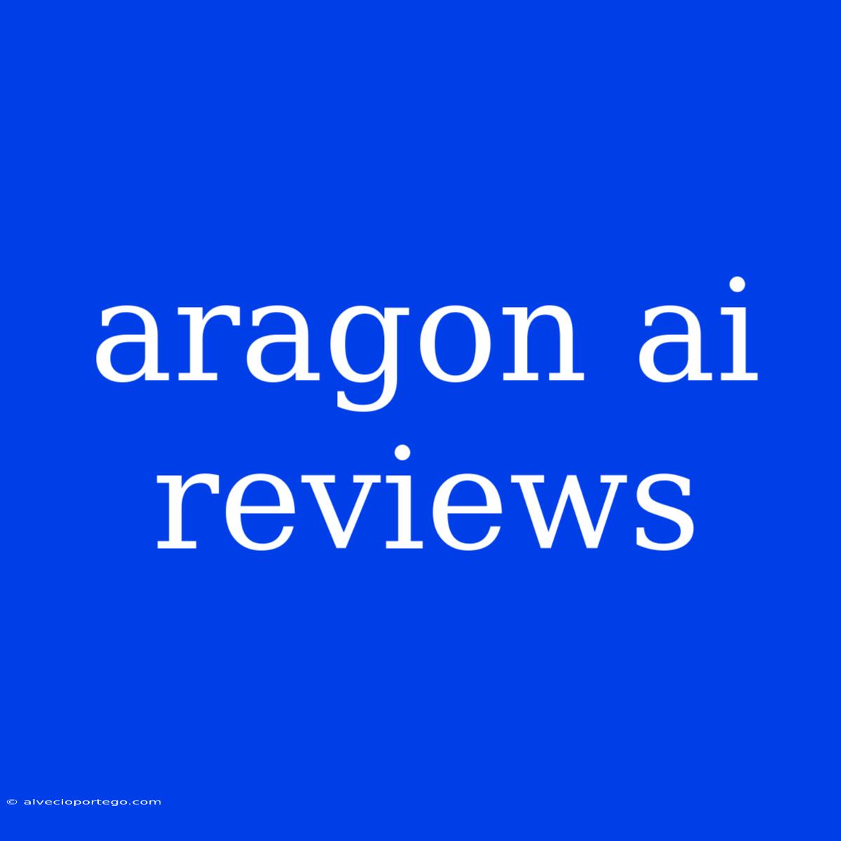 Aragon Ai Reviews