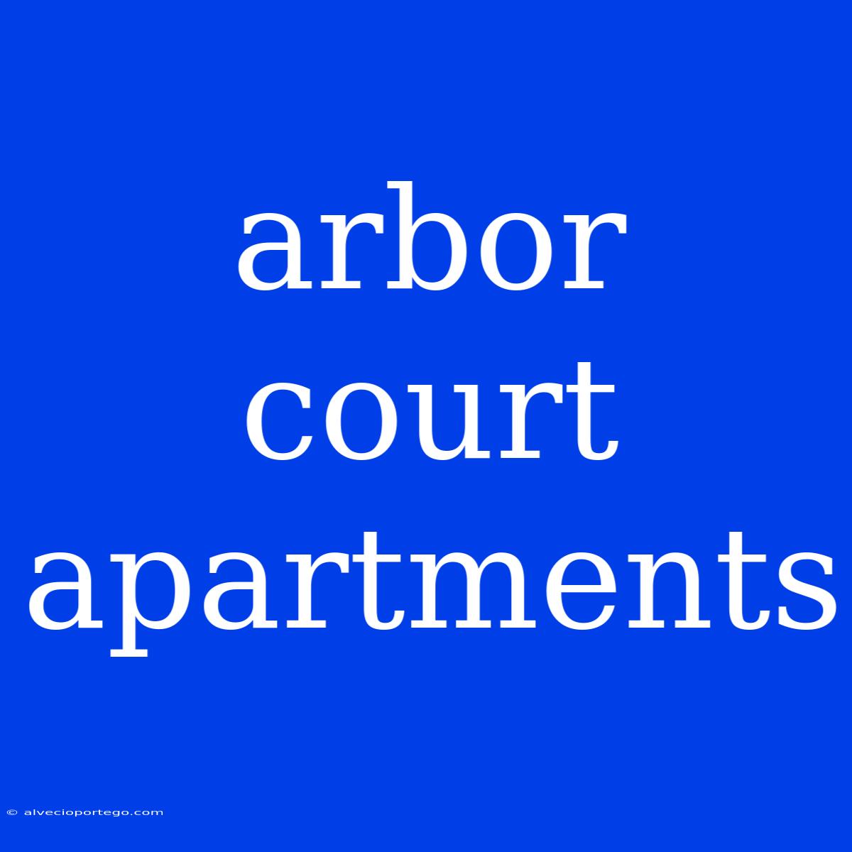 Arbor Court Apartments