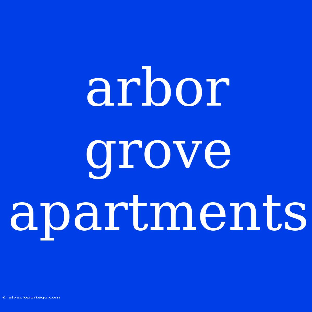 Arbor Grove Apartments