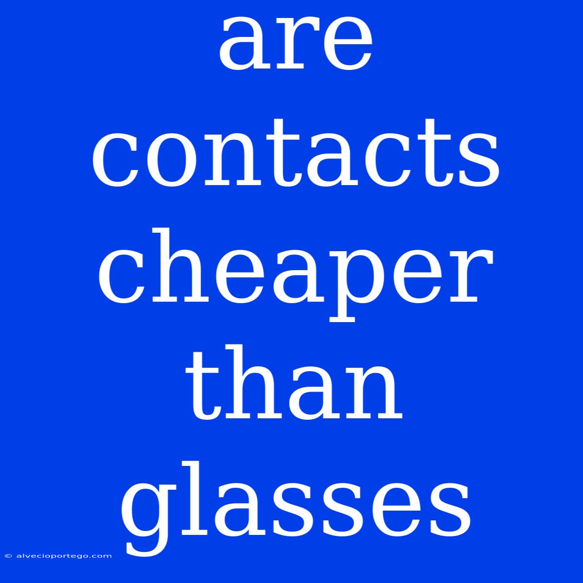 Are Contacts Cheaper Than Glasses