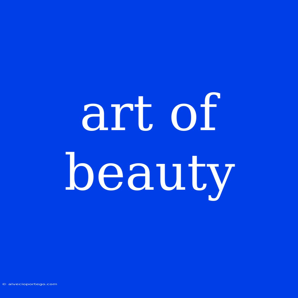 Art Of Beauty