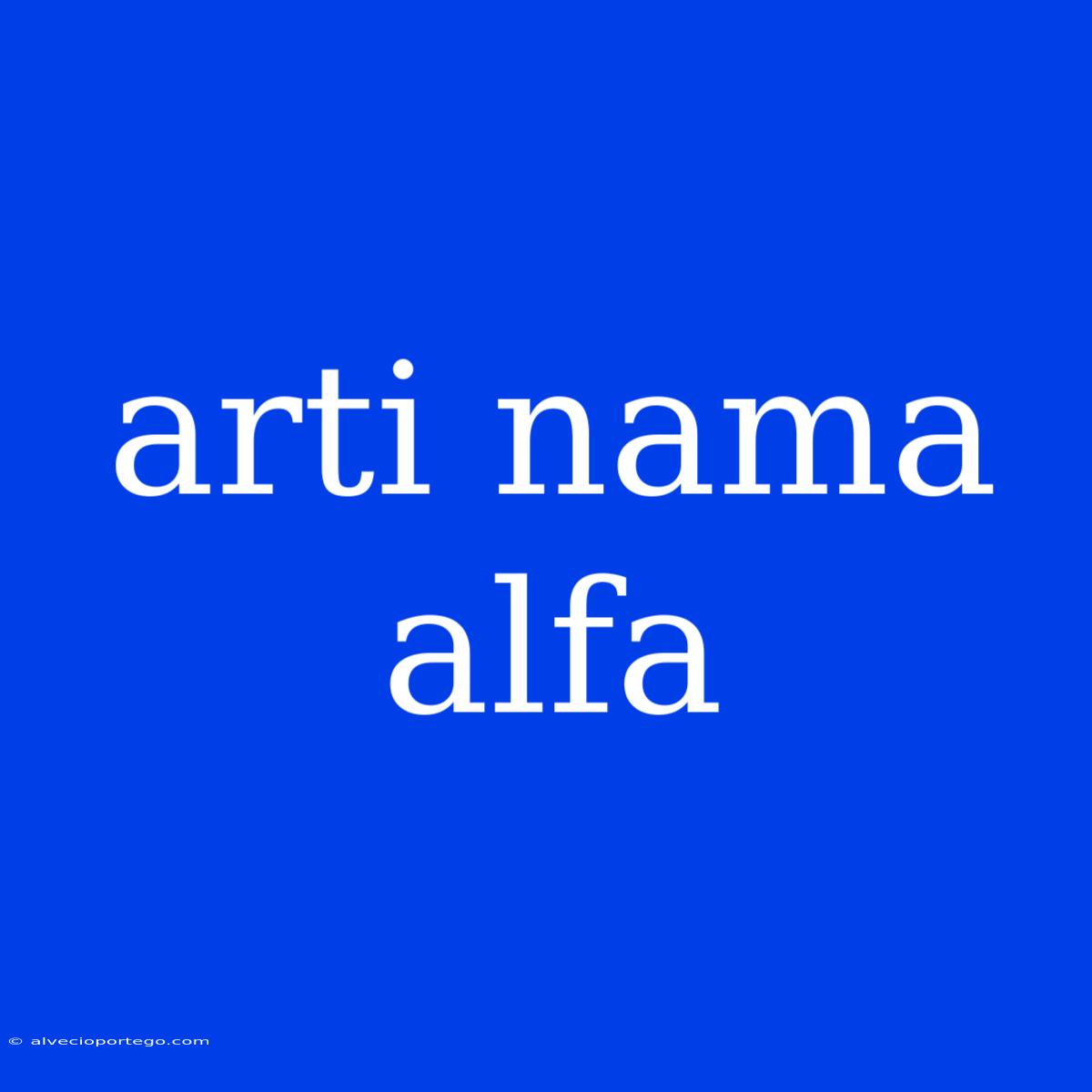 Arti Nama Alfa