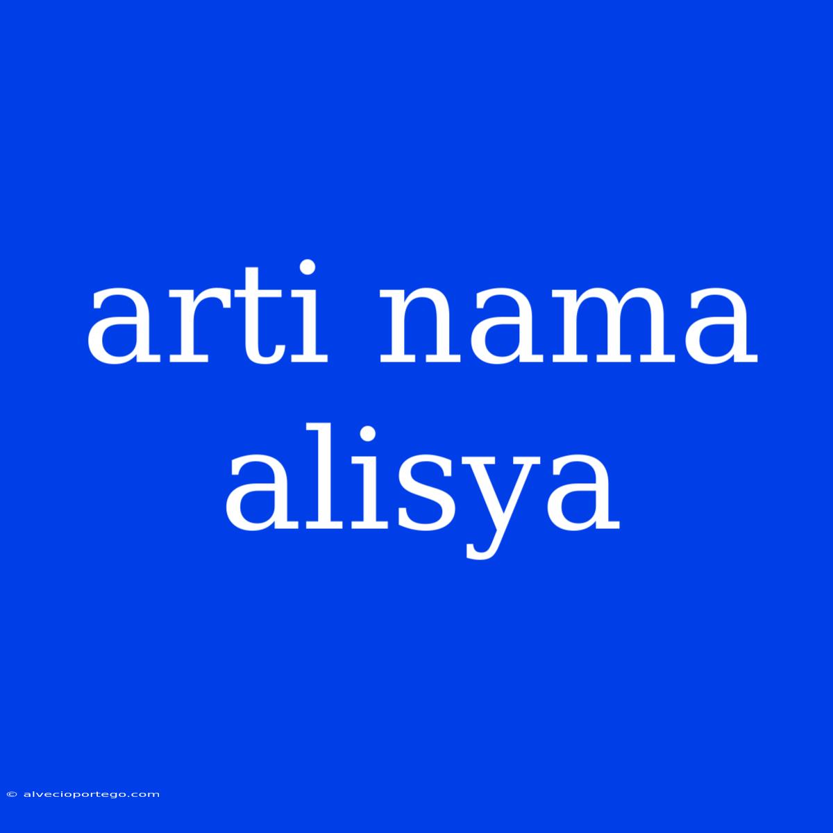 Arti Nama Alisya