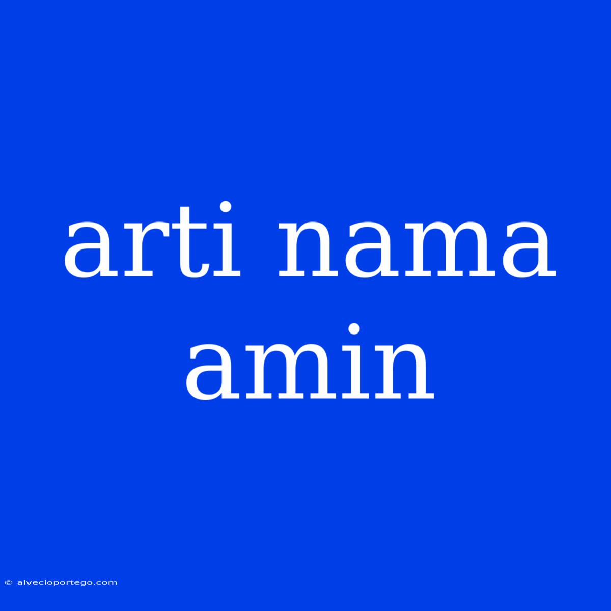 Arti Nama Amin