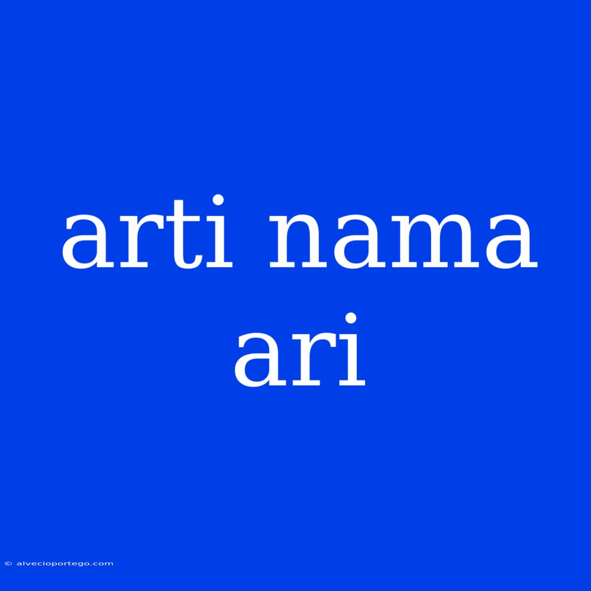 Arti Nama Ari