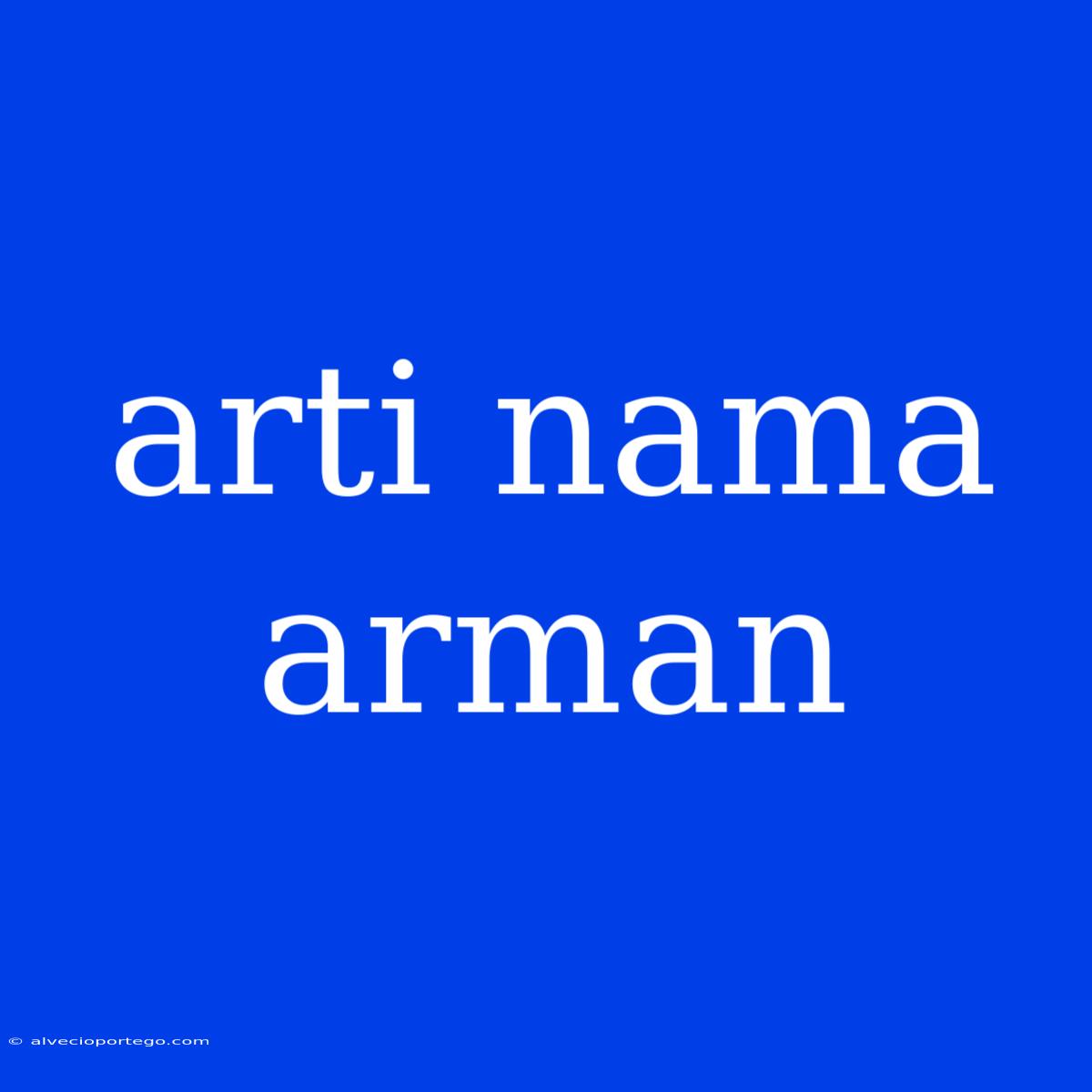 Arti Nama Arman