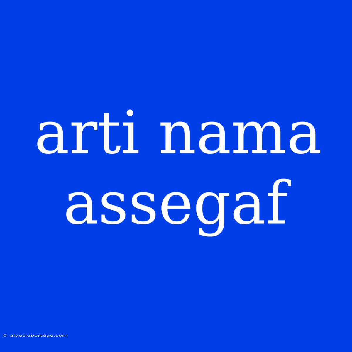 Arti Nama Assegaf