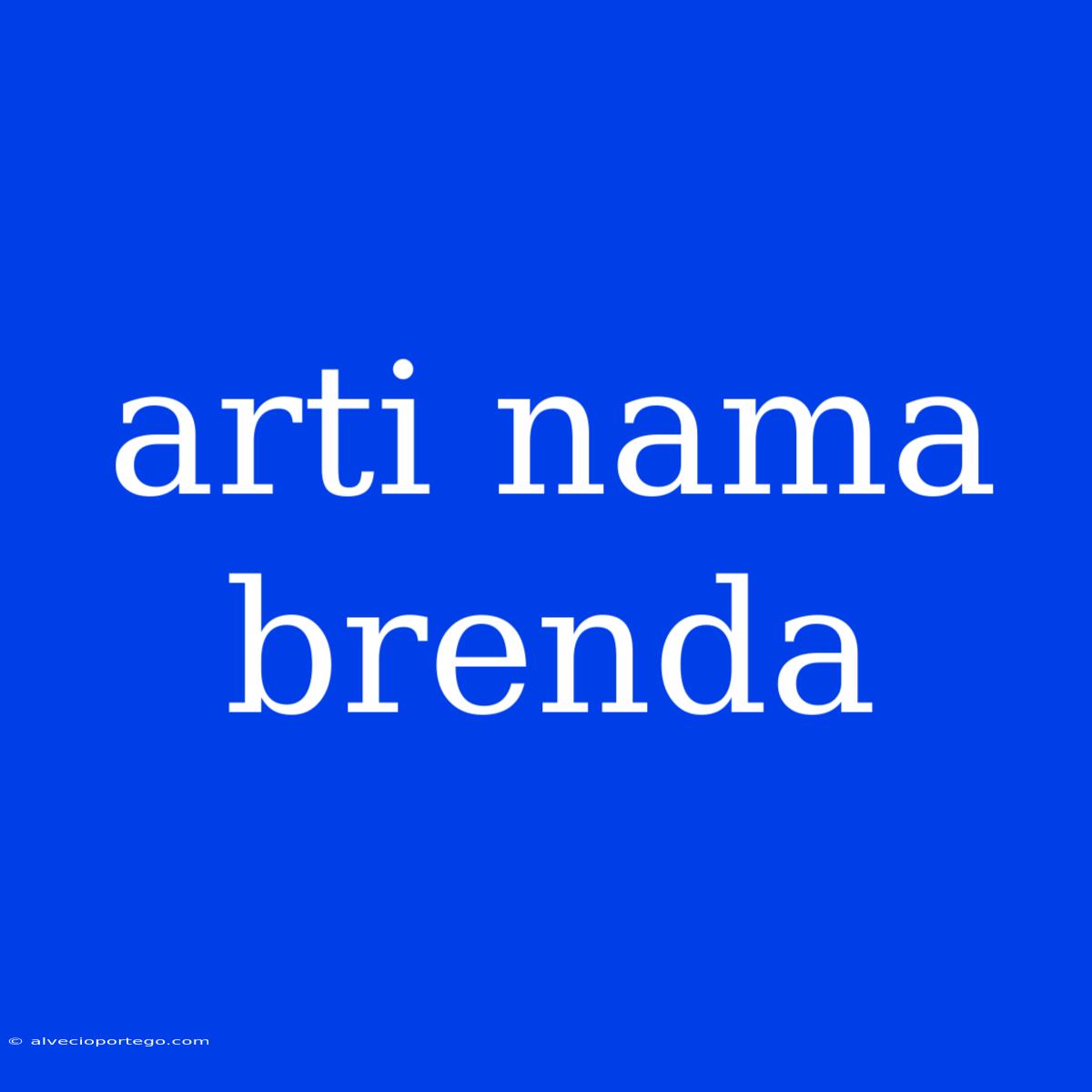 Arti Nama Brenda