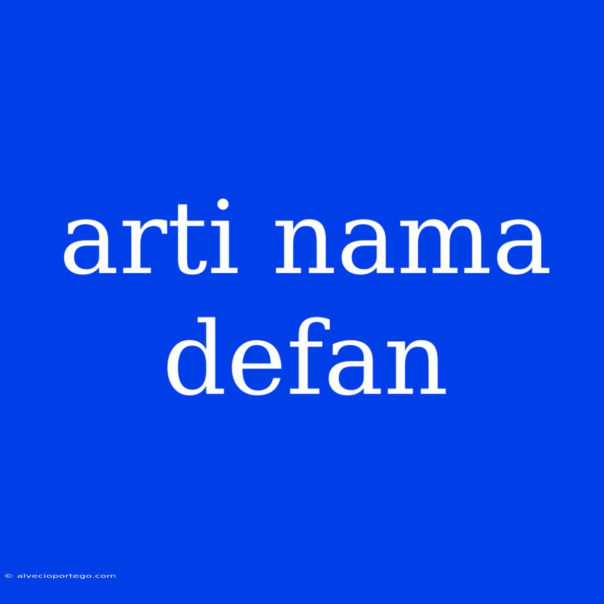 Arti Nama Defan