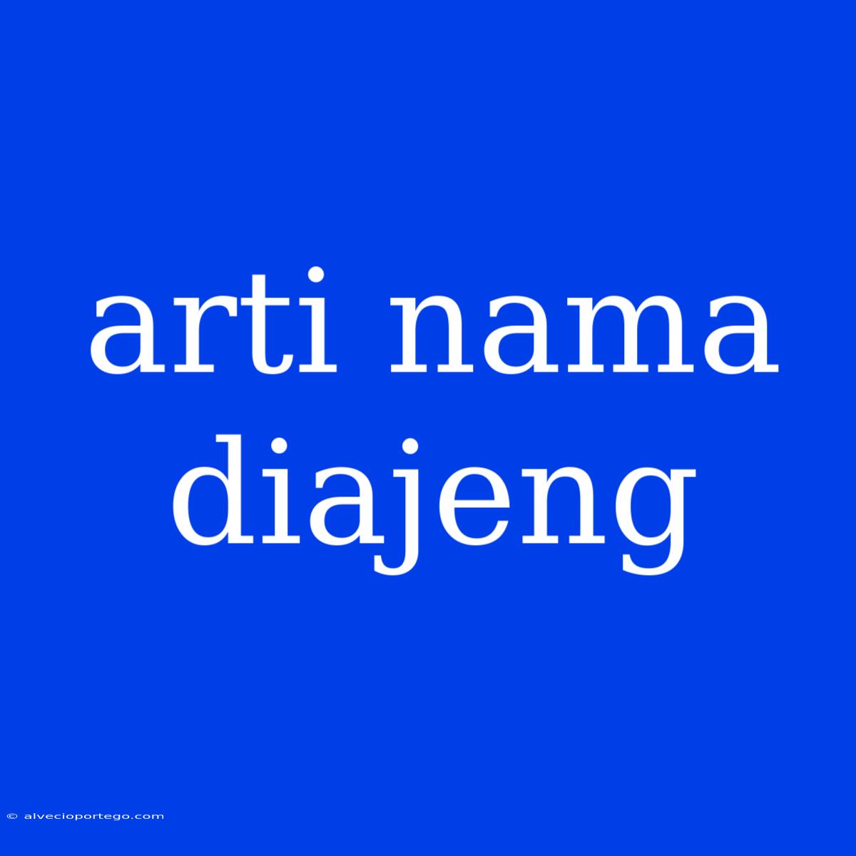 Arti Nama Diajeng