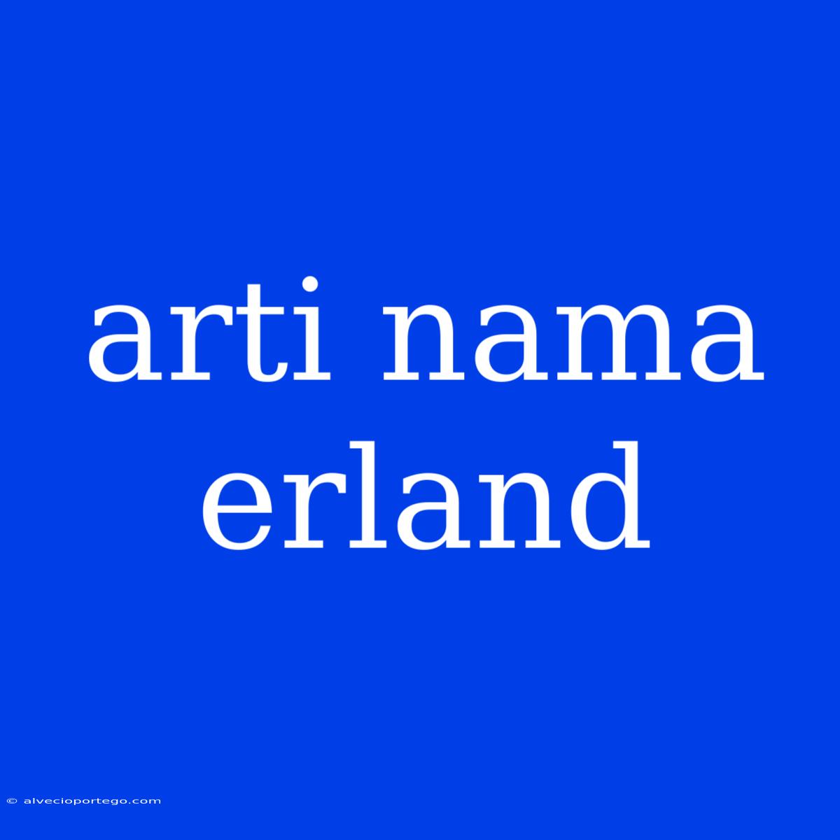 Arti Nama Erland