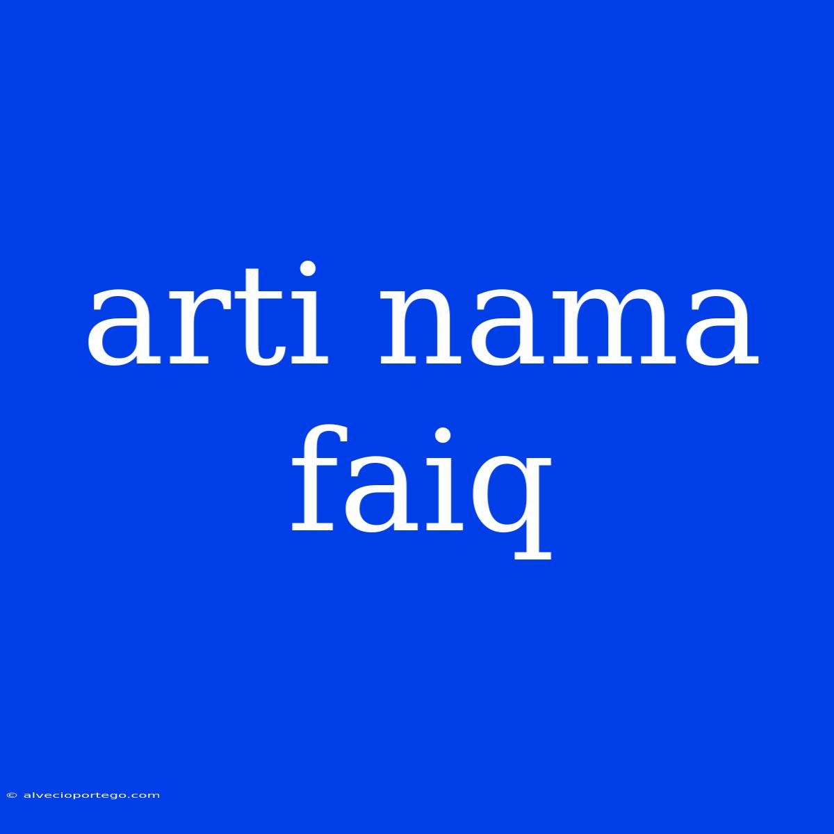 Arti Nama Faiq