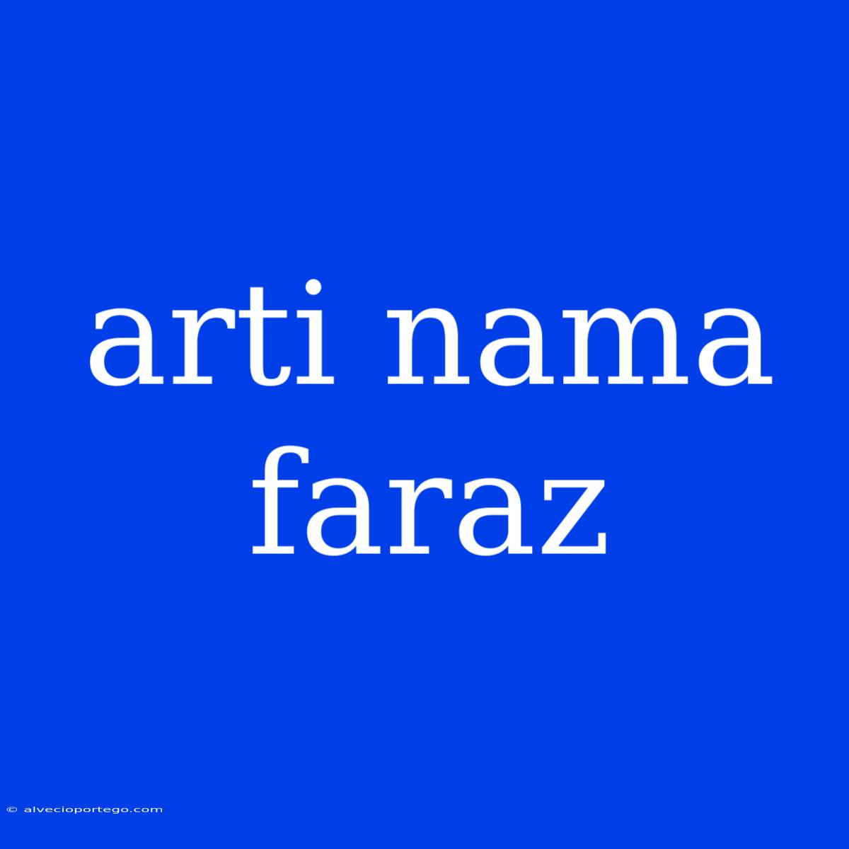 Arti Nama Faraz