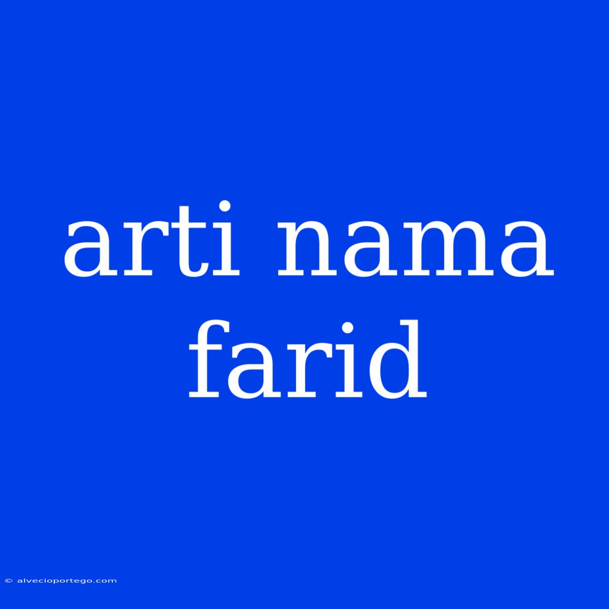 Arti Nama Farid