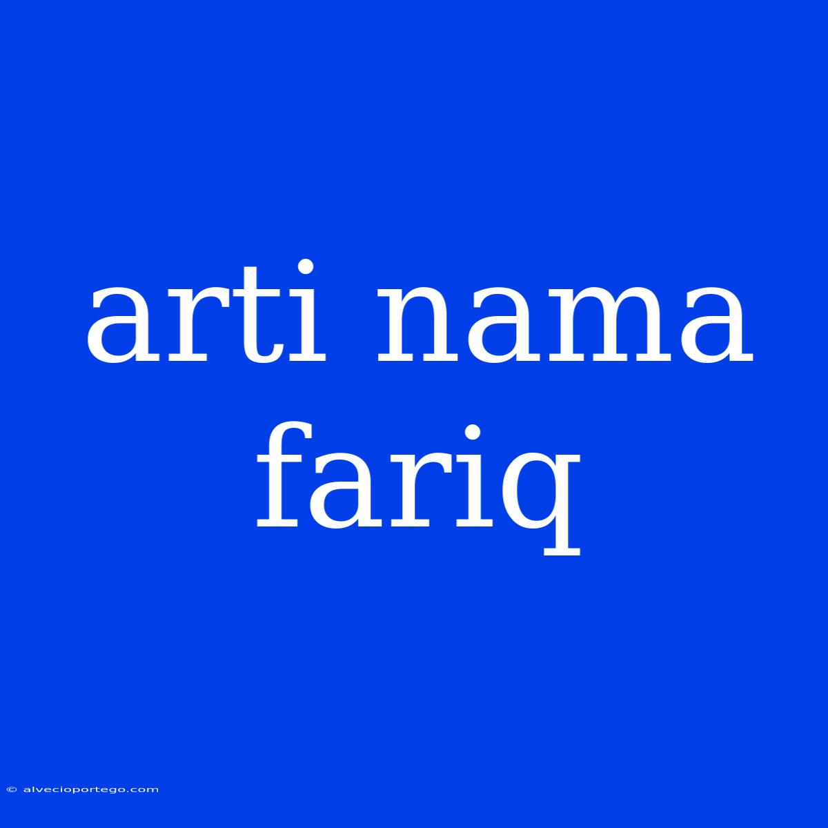 Arti Nama Fariq