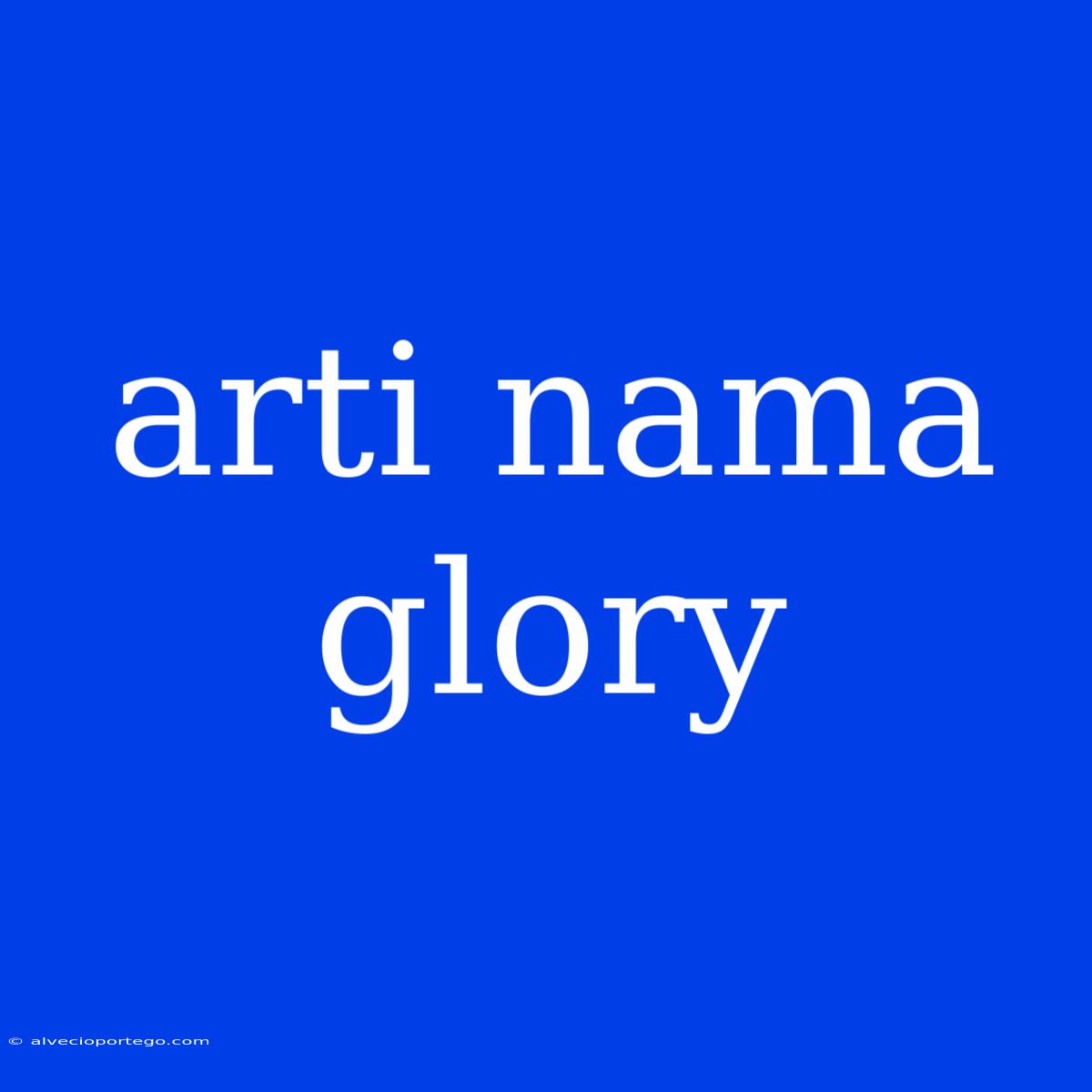 Arti Nama Glory