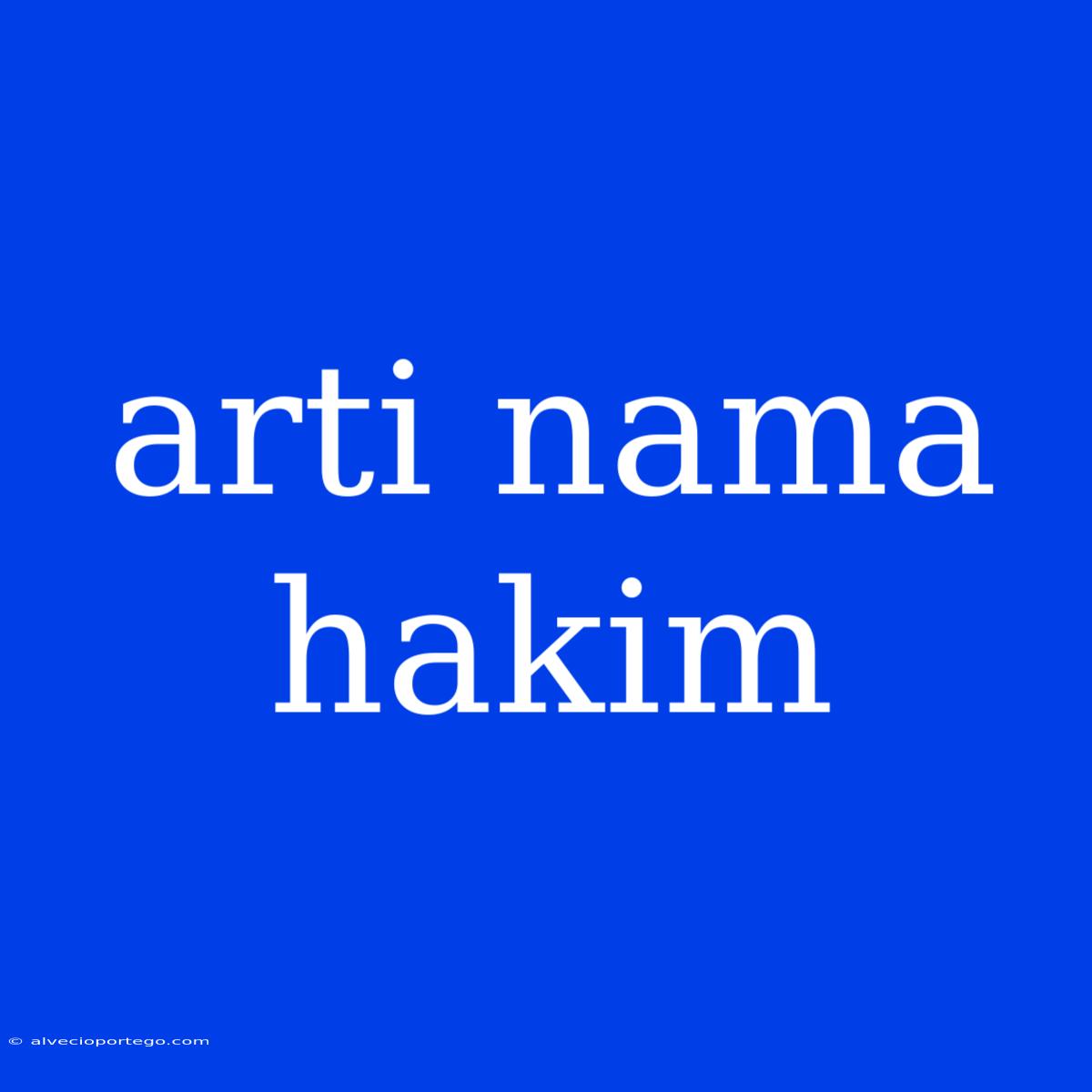 Arti Nama Hakim