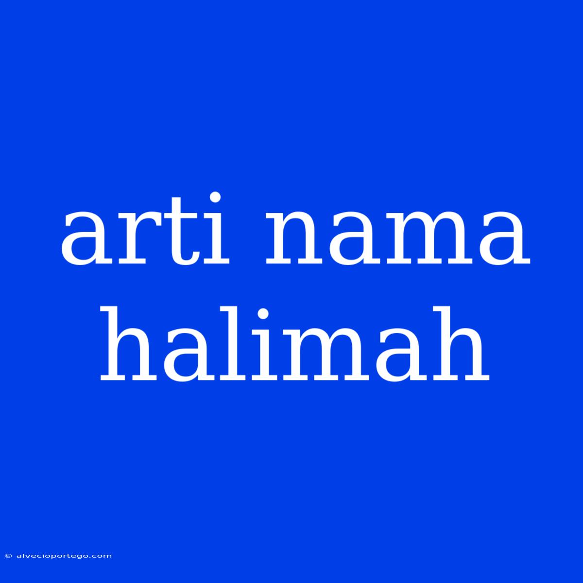 Arti Nama Halimah