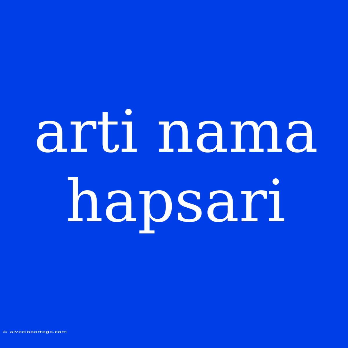 Arti Nama Hapsari