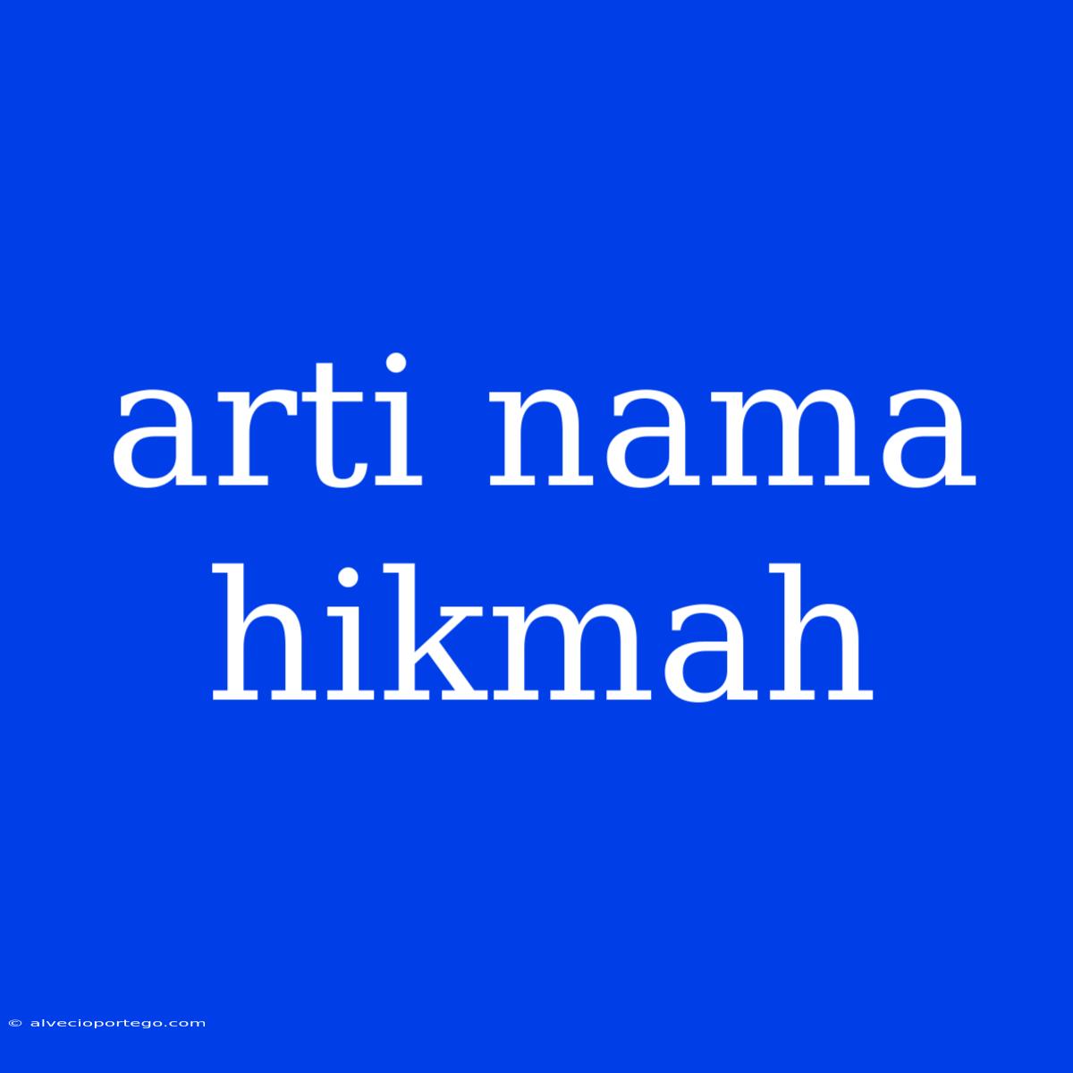 Arti Nama Hikmah