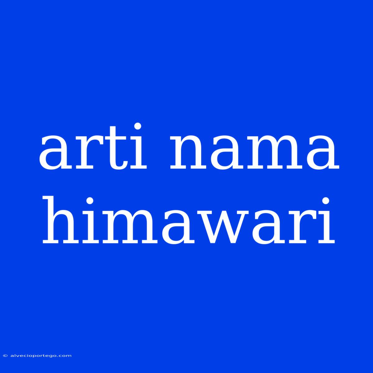 Arti Nama Himawari