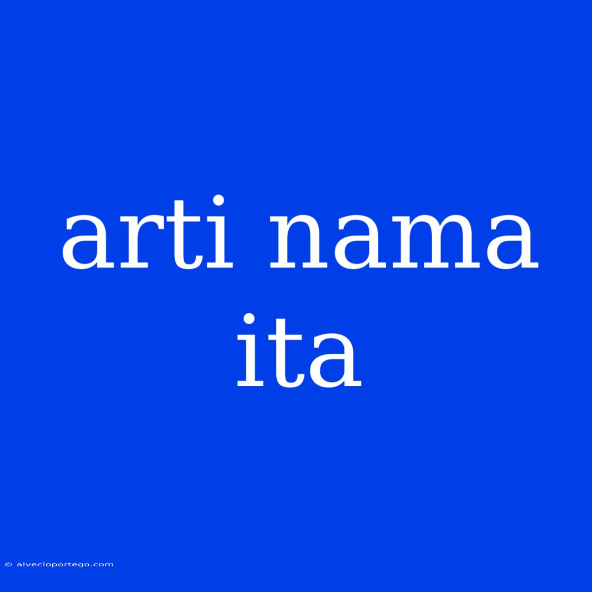 Arti Nama Ita