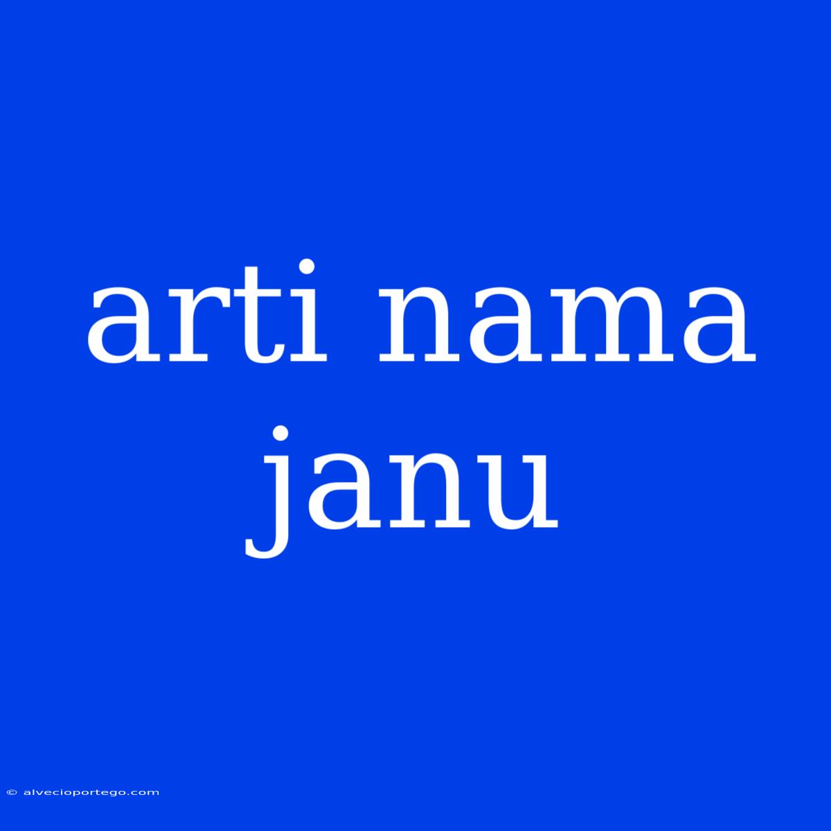 Arti Nama Janu