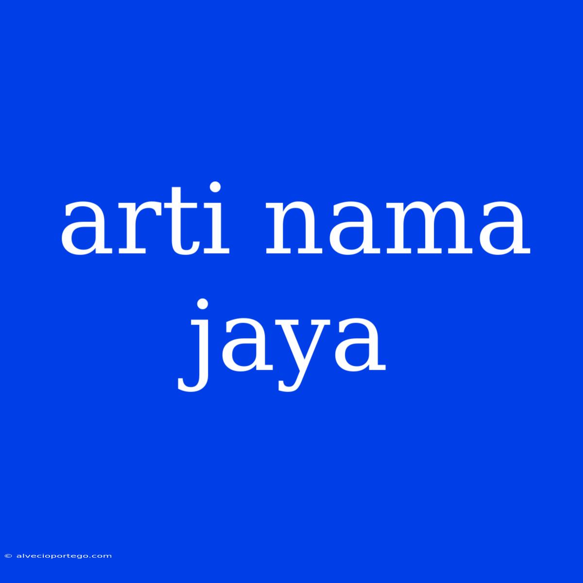 Arti Nama Jaya