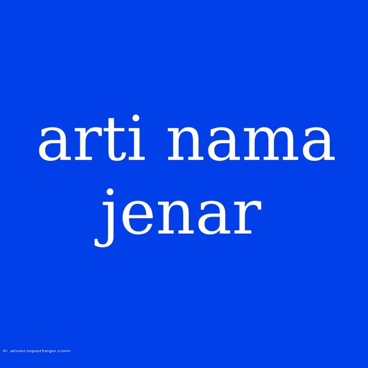 Arti Nama Jenar