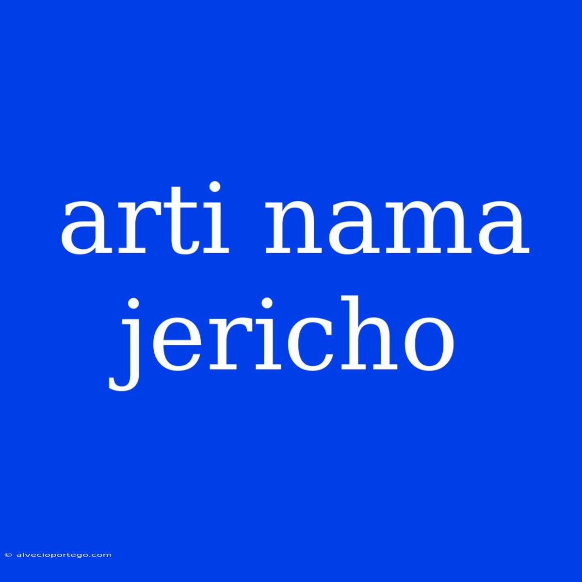 Arti Nama Jericho