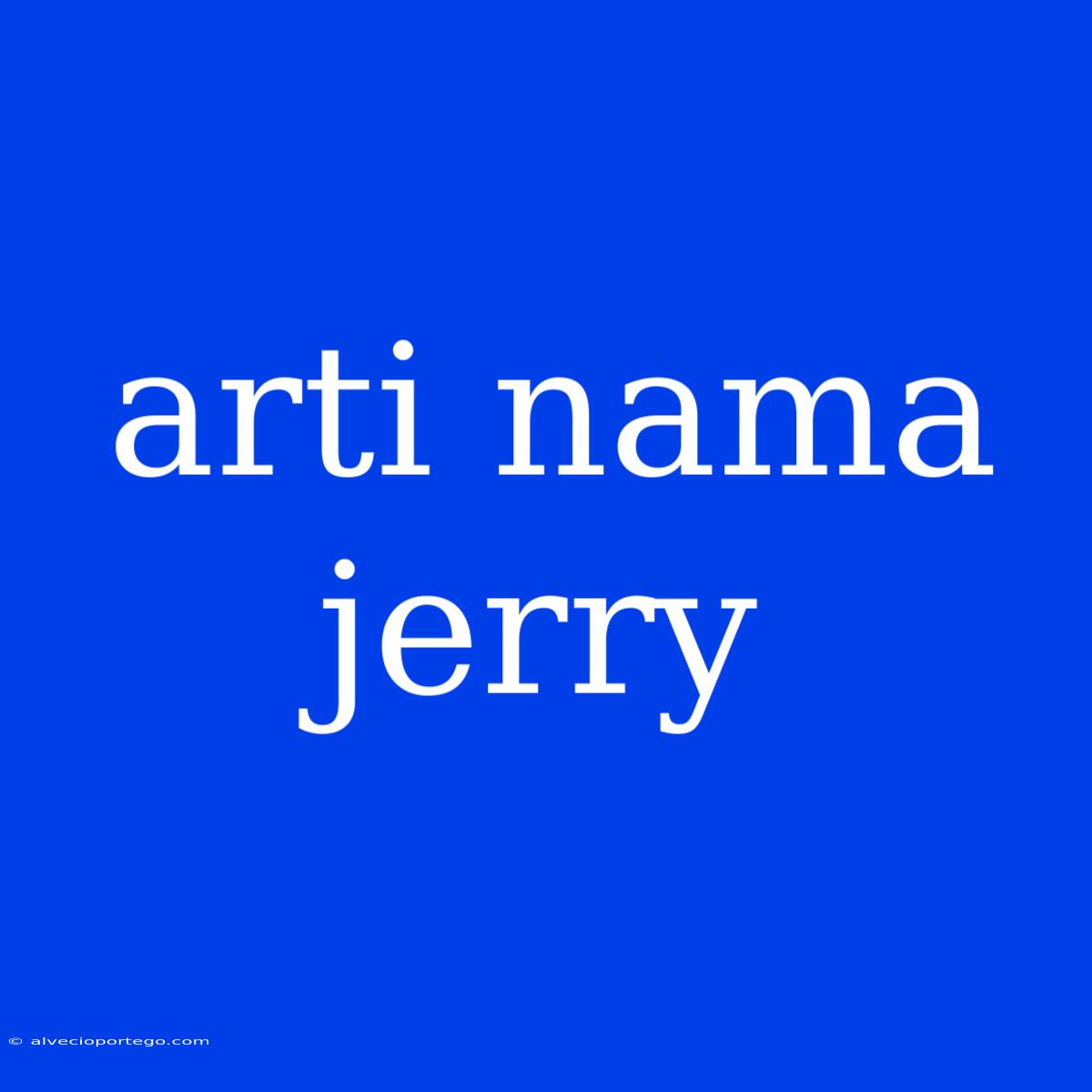 Arti Nama Jerry