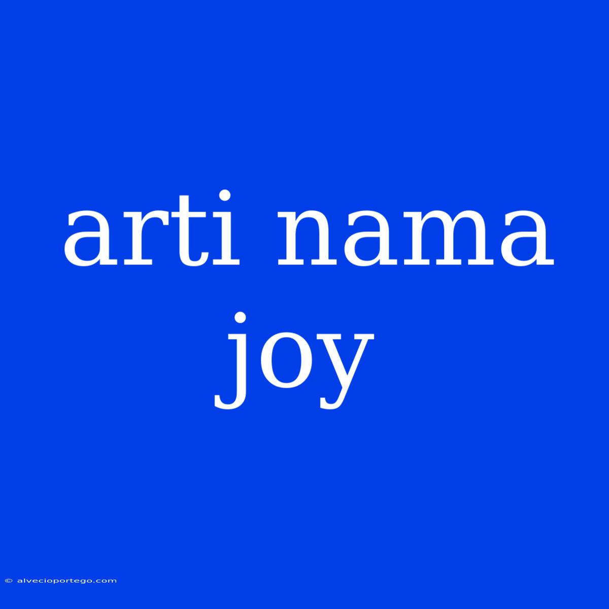 Arti Nama Joy