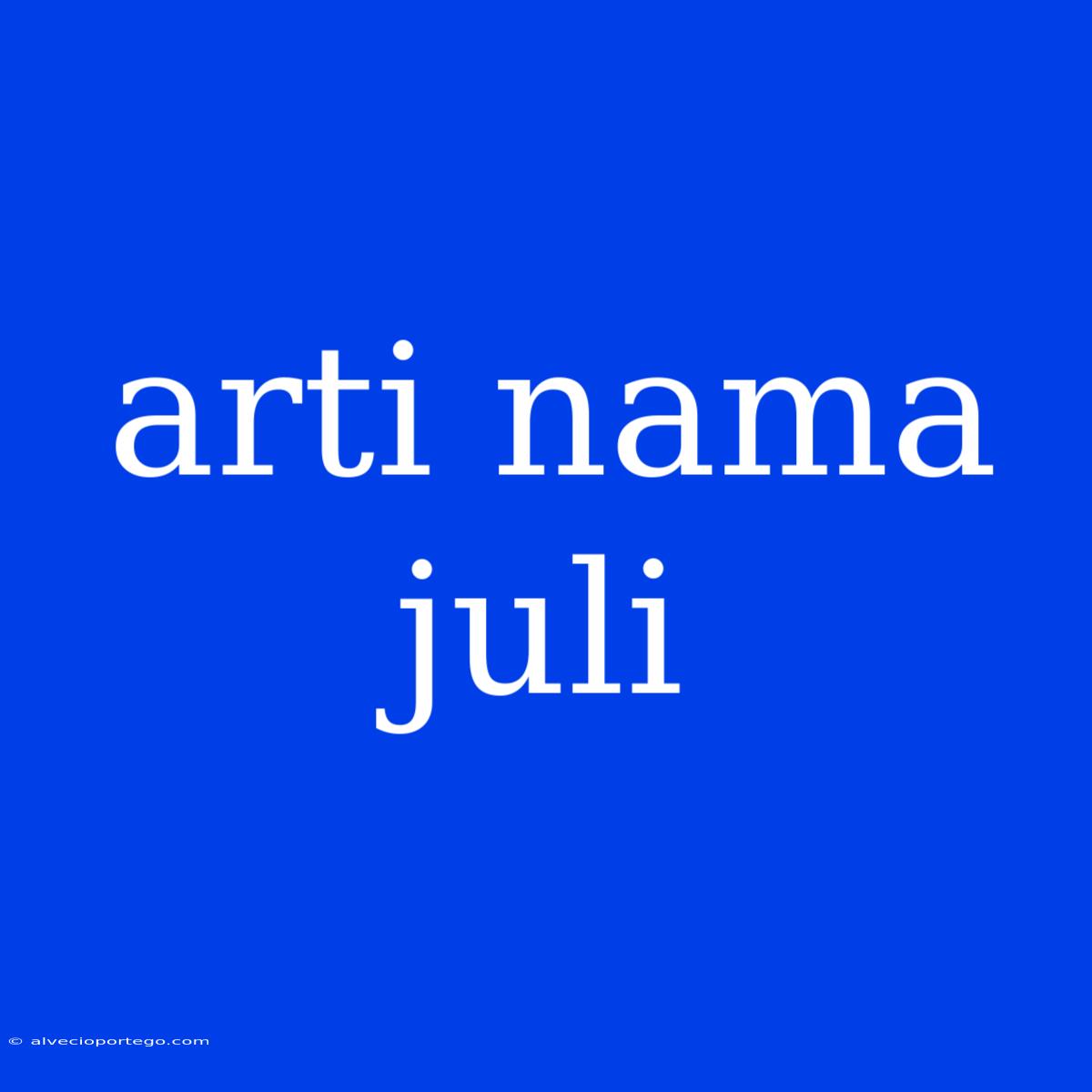 Arti Nama Juli