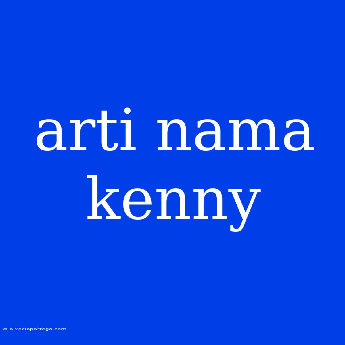 Arti Nama Kenny