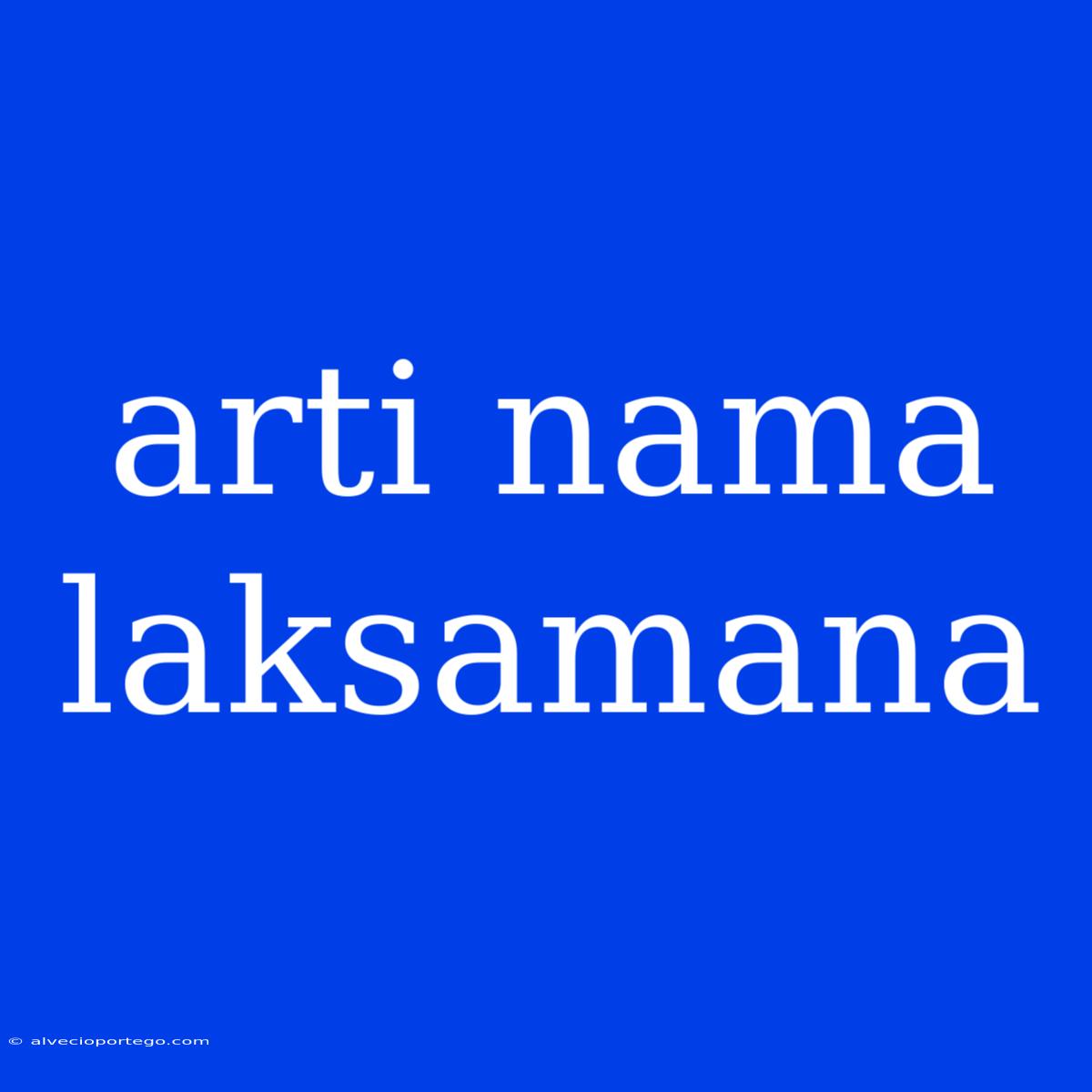 Arti Nama Laksamana