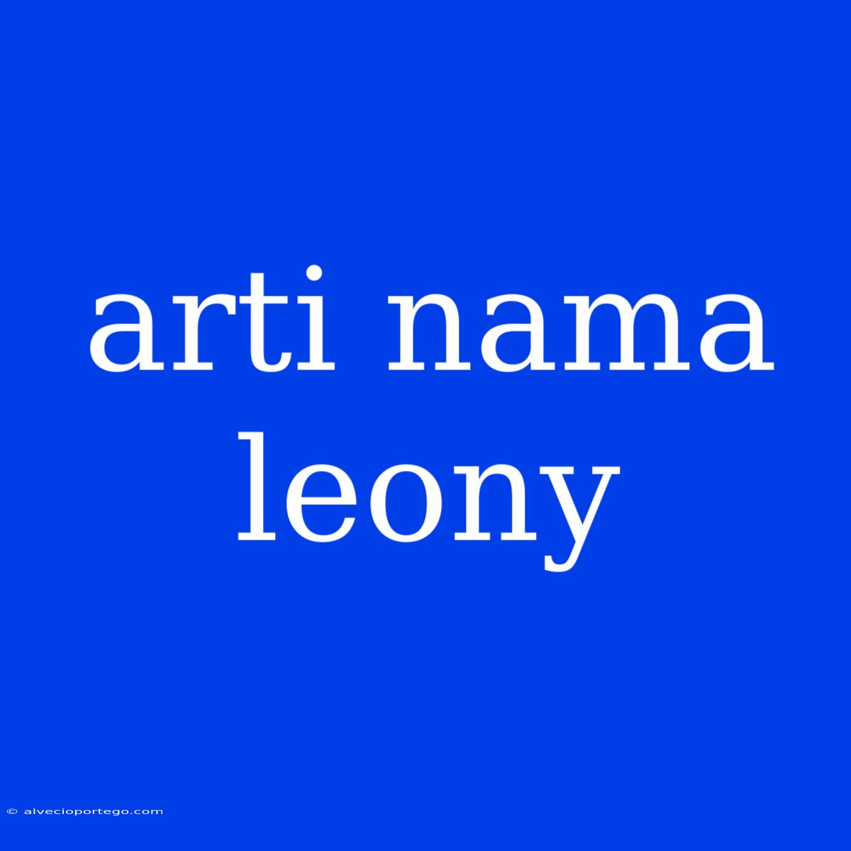 Arti Nama Leony