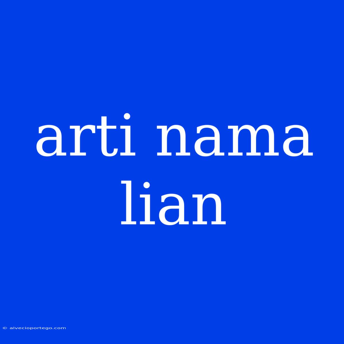 Arti Nama Lian