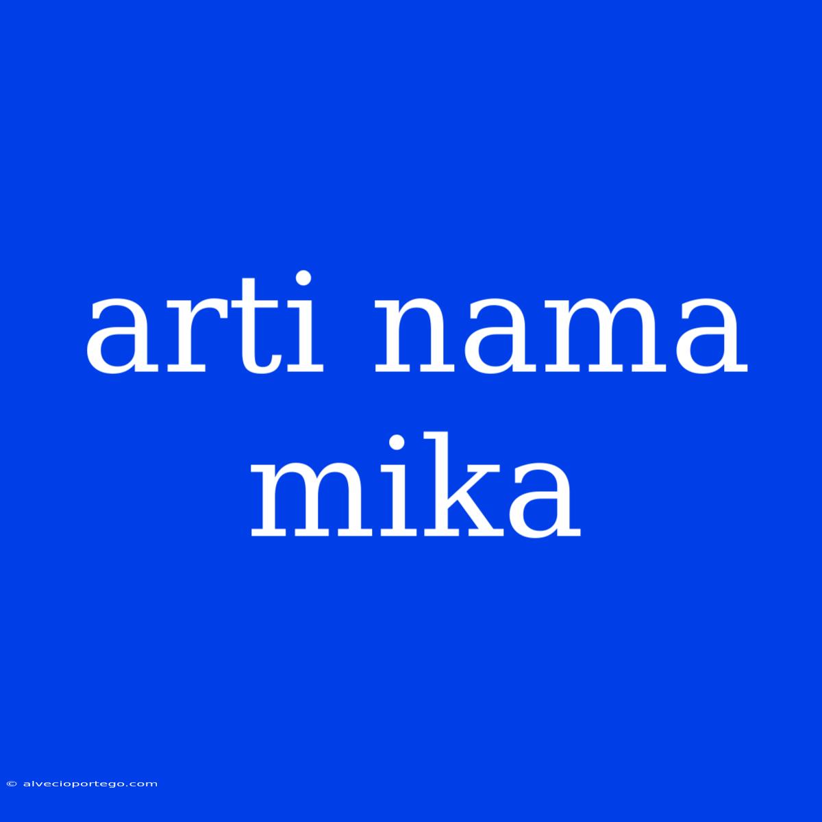 Arti Nama Mika