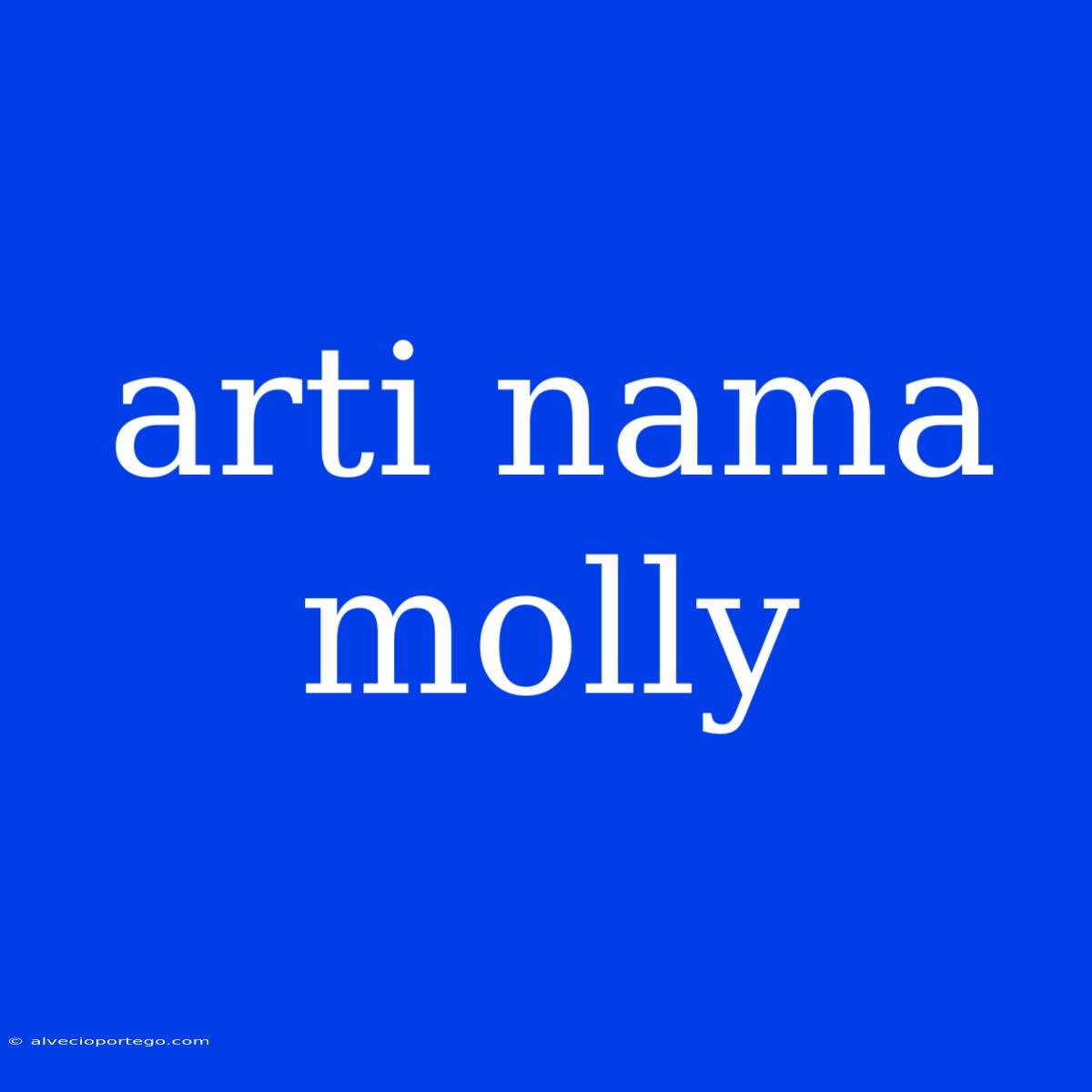 Arti Nama Molly