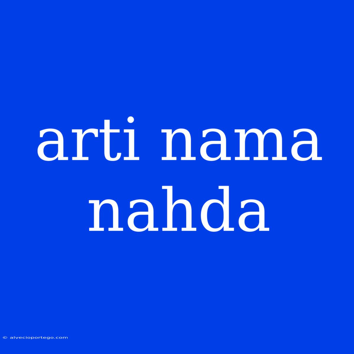 Arti Nama Nahda