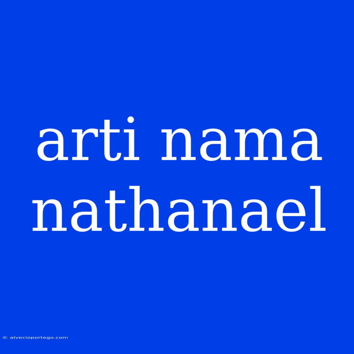 Arti Nama Nathanael