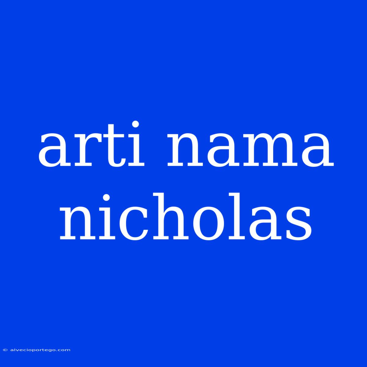 Arti Nama Nicholas