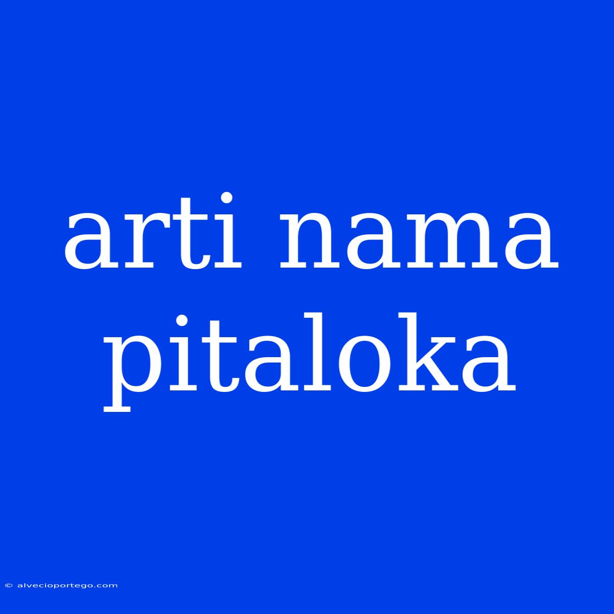 Arti Nama Pitaloka