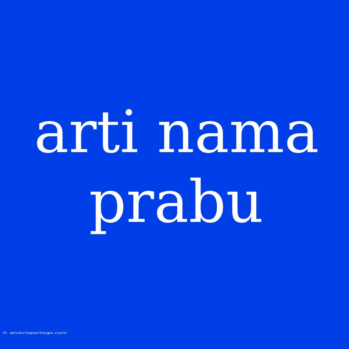 Arti Nama Prabu