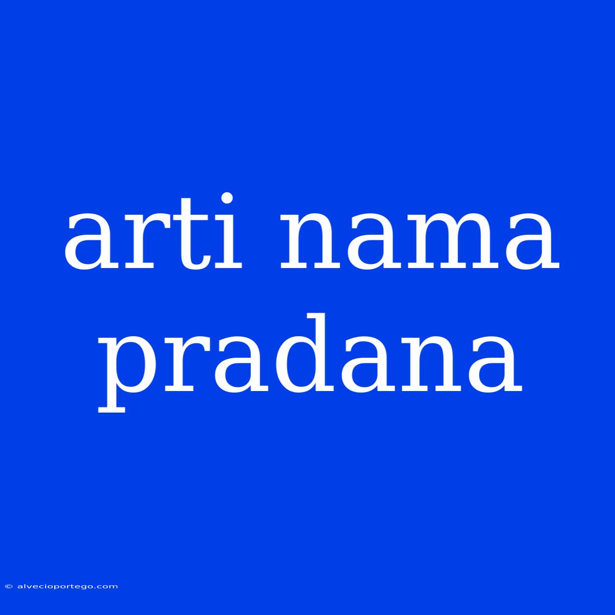 Arti Nama Pradana