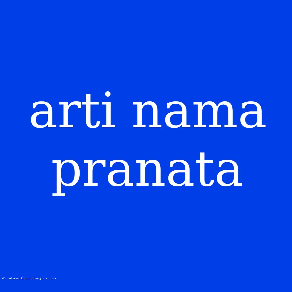 Arti Nama Pranata