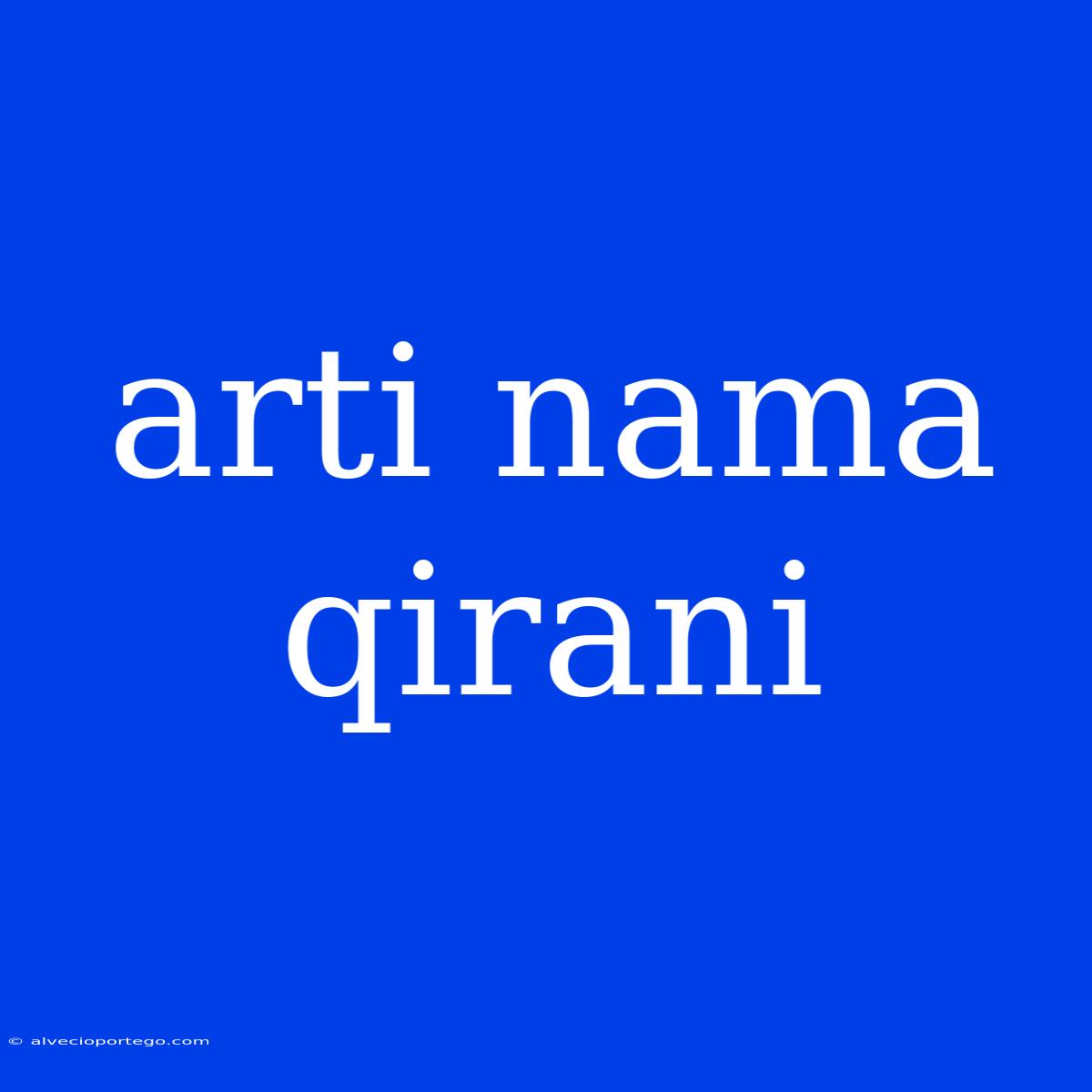 Arti Nama Qirani