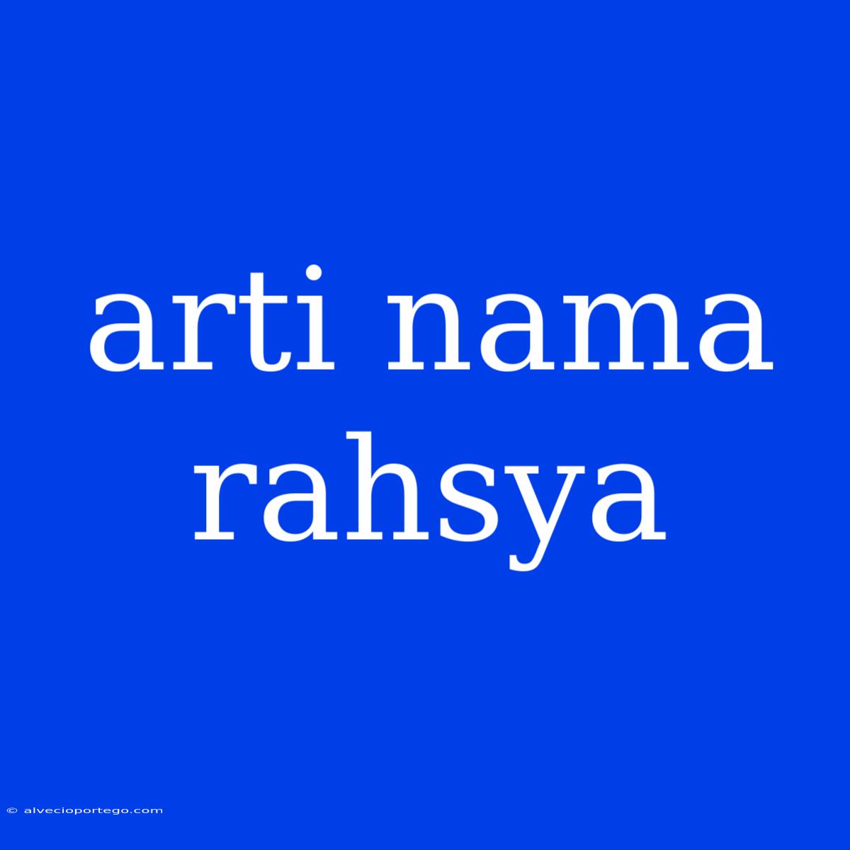 Arti Nama Rahsya