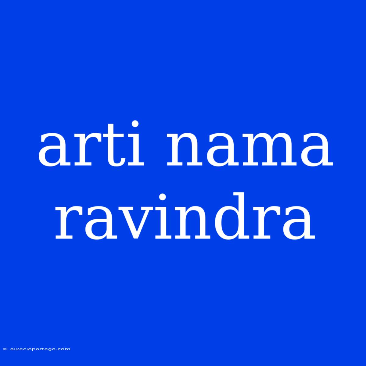 Arti Nama Ravindra