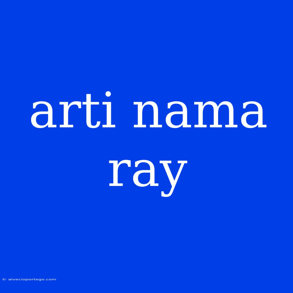 Arti Nama Ray